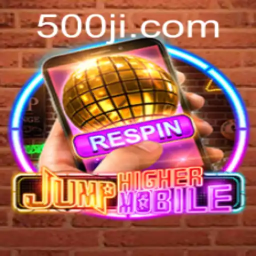 Exploring the Thrills of JumpHighermobile and the World of 500JL.COM