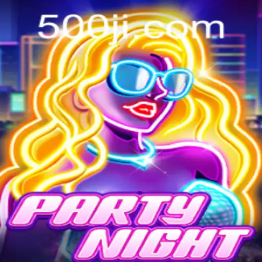 Unveiling the Excitement: PartyNight and the Magic of 500JL.COM