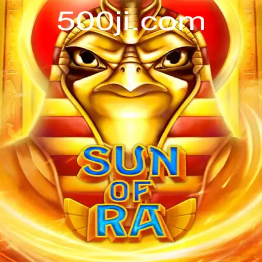 Exploring the Mystical World of SunofRa: Engage with the Innovative Gameplay of 500JL.COM